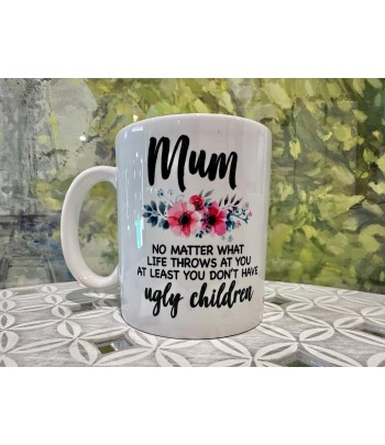 Mother's Day Mug - Ugly...